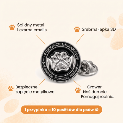 Cechy przypinki Przyjaciel Psiaków - metal, emalia, zapięcie motylkowe, 10 posiłków